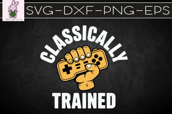 Classically Trained Funny Gaming SVG: The Ultimate Digital Design Kit for Creators and Crafters