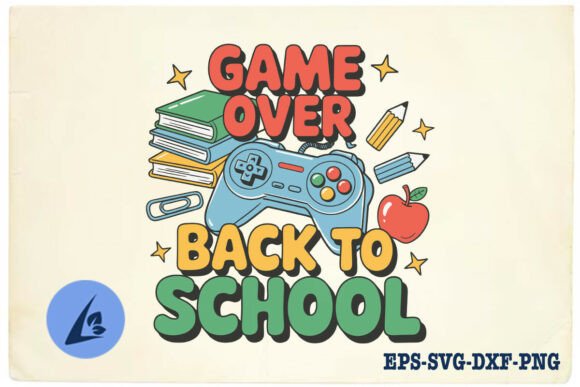 Game Over Back to School Gaming SVG: Unleash Creativity for DIY Projects and Personalized Gifts