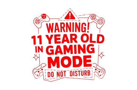 Warning 11 Year Old in Gaming Mode: What This Viral Design Really Means and How to Use It Creatively